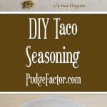DIY Taco Seasoning is the perfect blend of spices. It’s ready in minutes, contains no preservatives, and is lower in sodium than the packets you buy in the store.