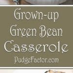 Thanksgiving green bean casserole without the mandatory cream of mushroom soup.
