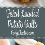 Fried Loaded Potato Balls