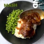 Bangers and Mash with Onion gravy.