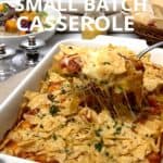 Small-batch king ranch casserole.