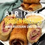 Air Fryer Crispy Reuben Rollups.